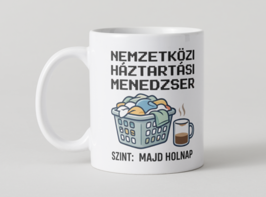 Nemzetközi Háztartási Menedzser – Szint: Majd holnap