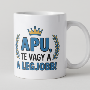 APU, TE VAGY A A LEGJOBB!